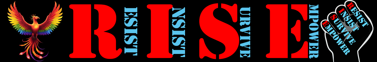 R.I.S.E. Resist, Insist, Survie, Empower